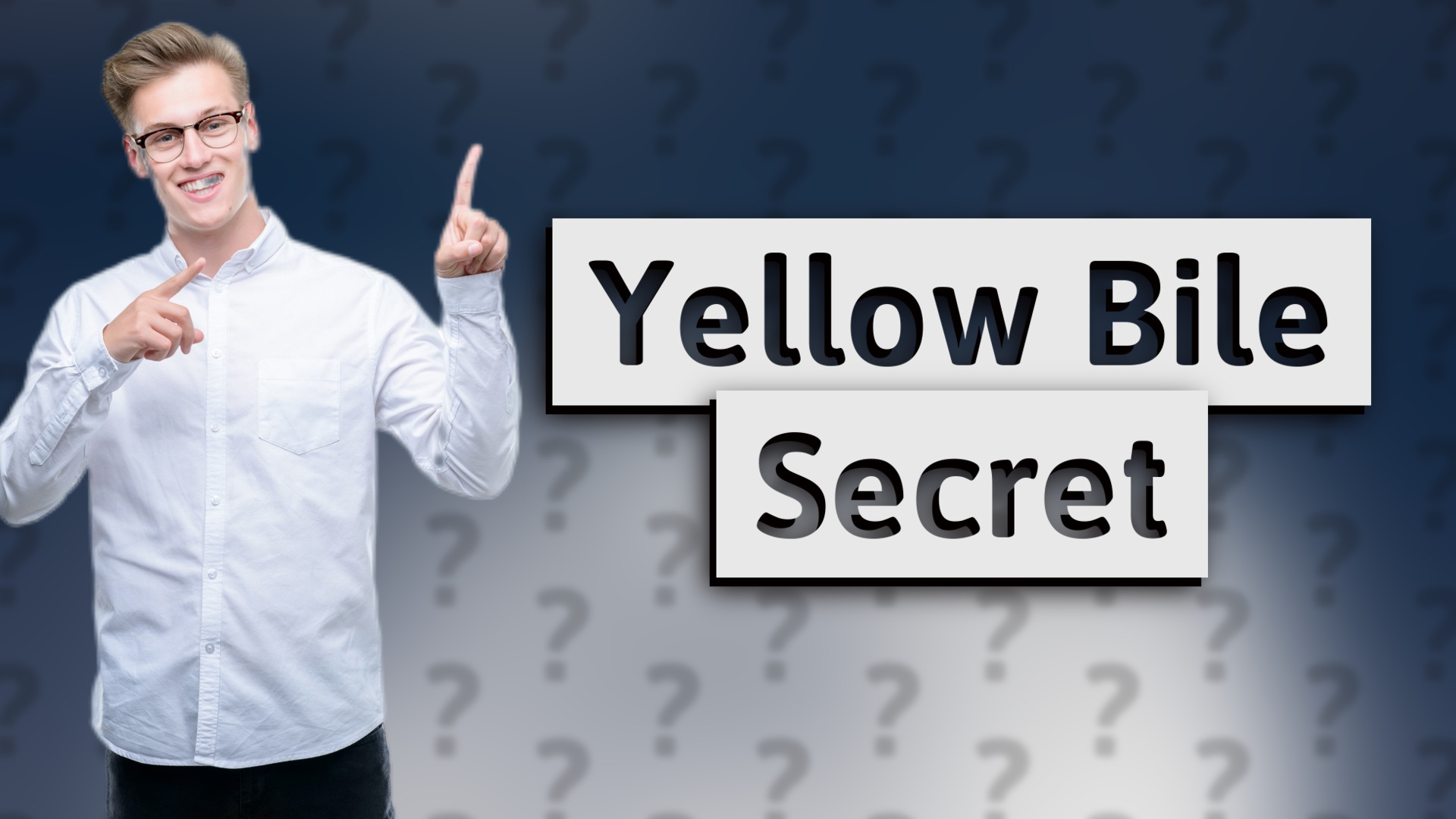 Yellow Bile Secret