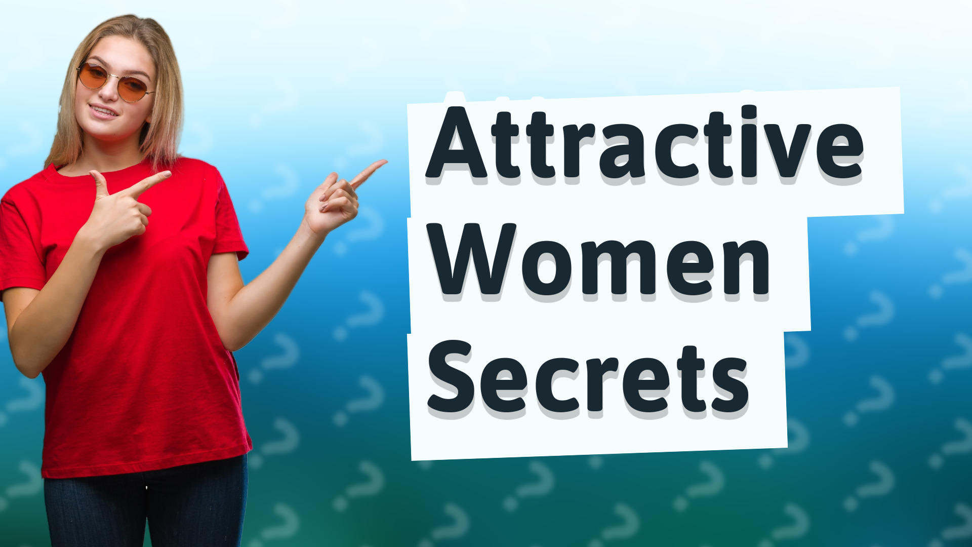 Attractive Women Secrets