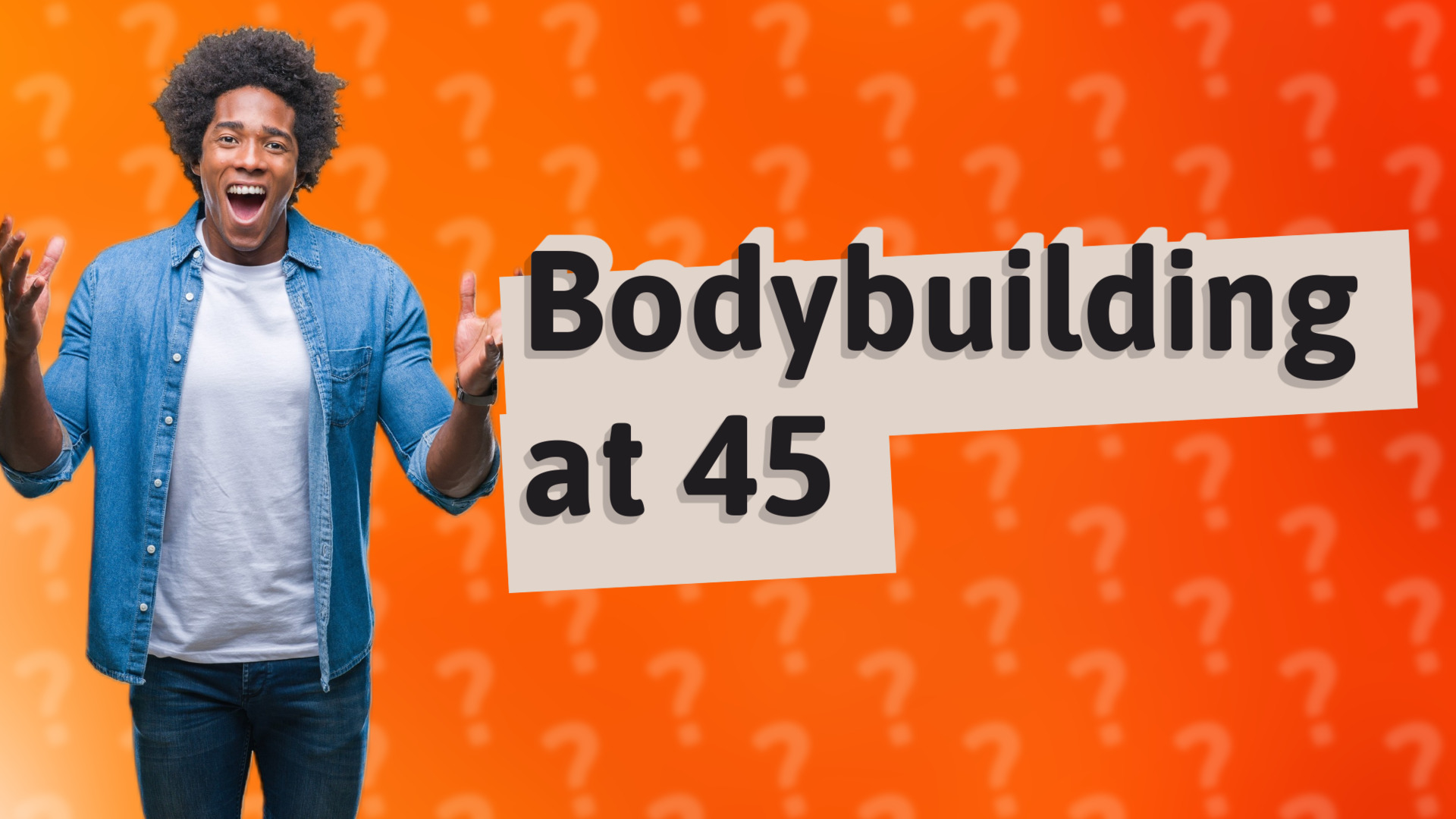 Bodybuilding at 45