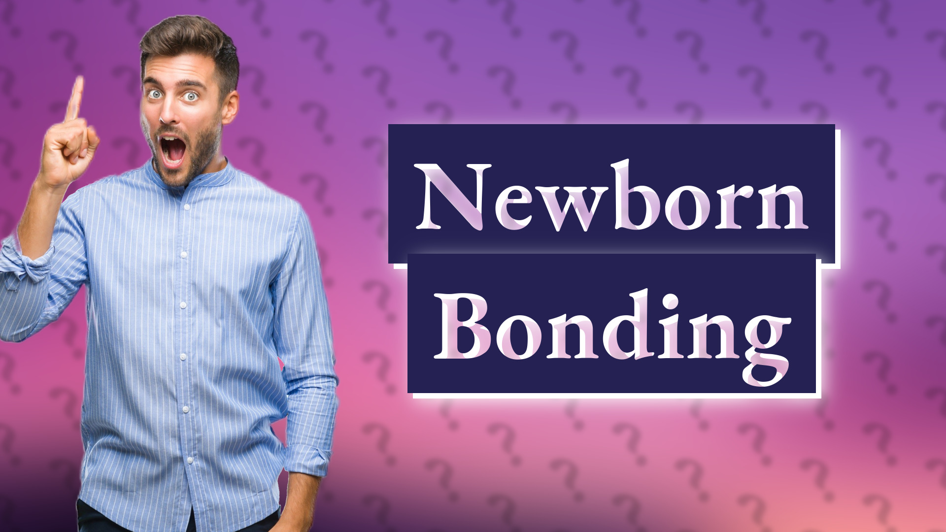 Newborn Bonding