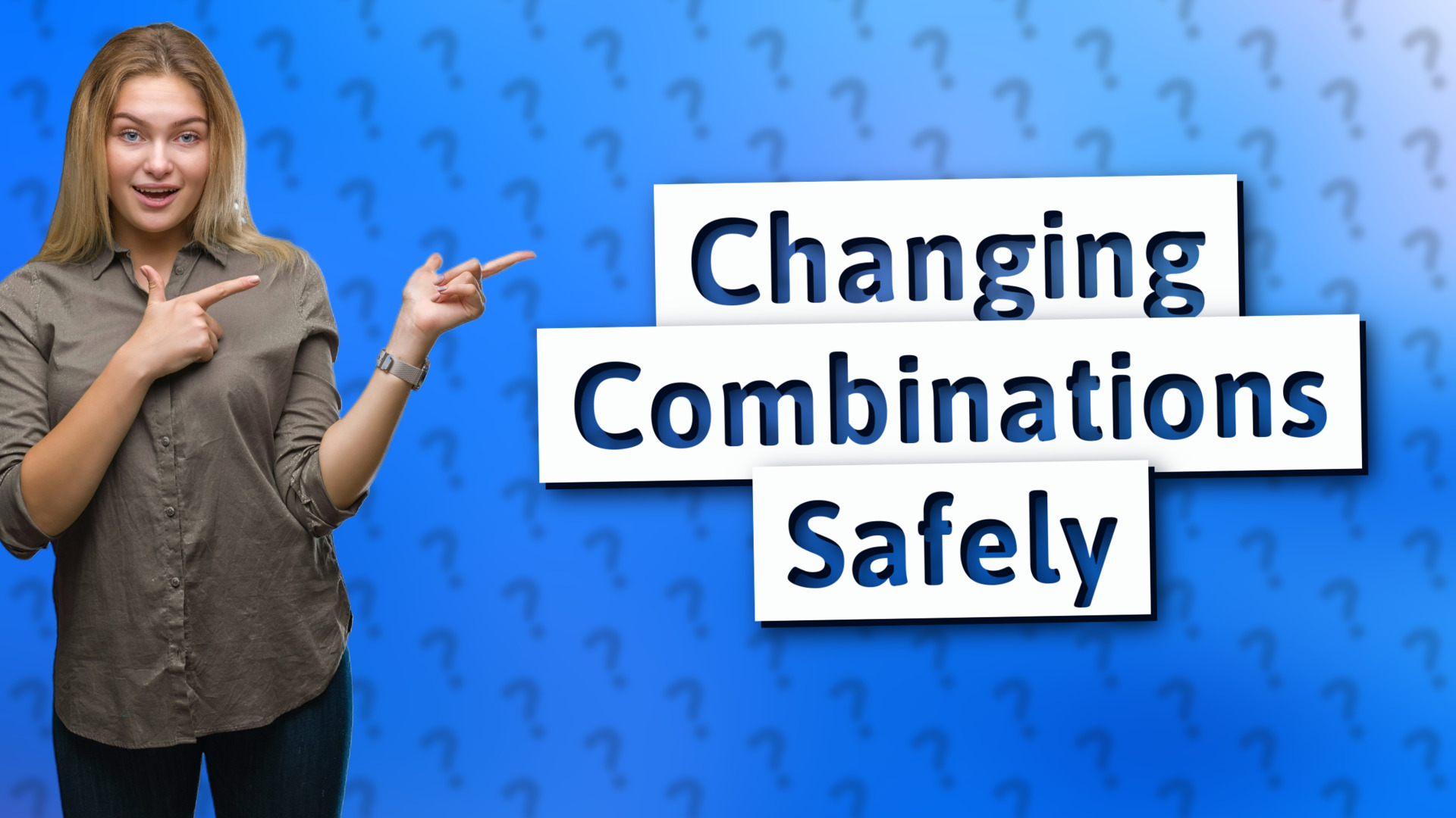 Changing Combinations Safely