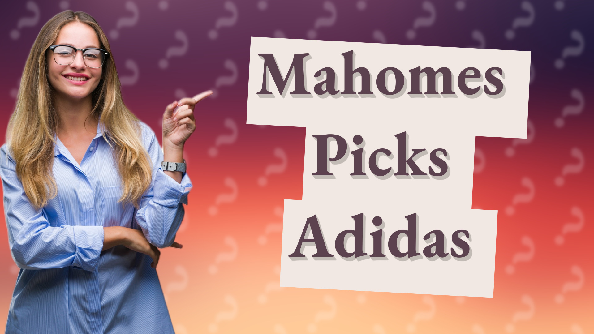 Mahomes Picks Adidas