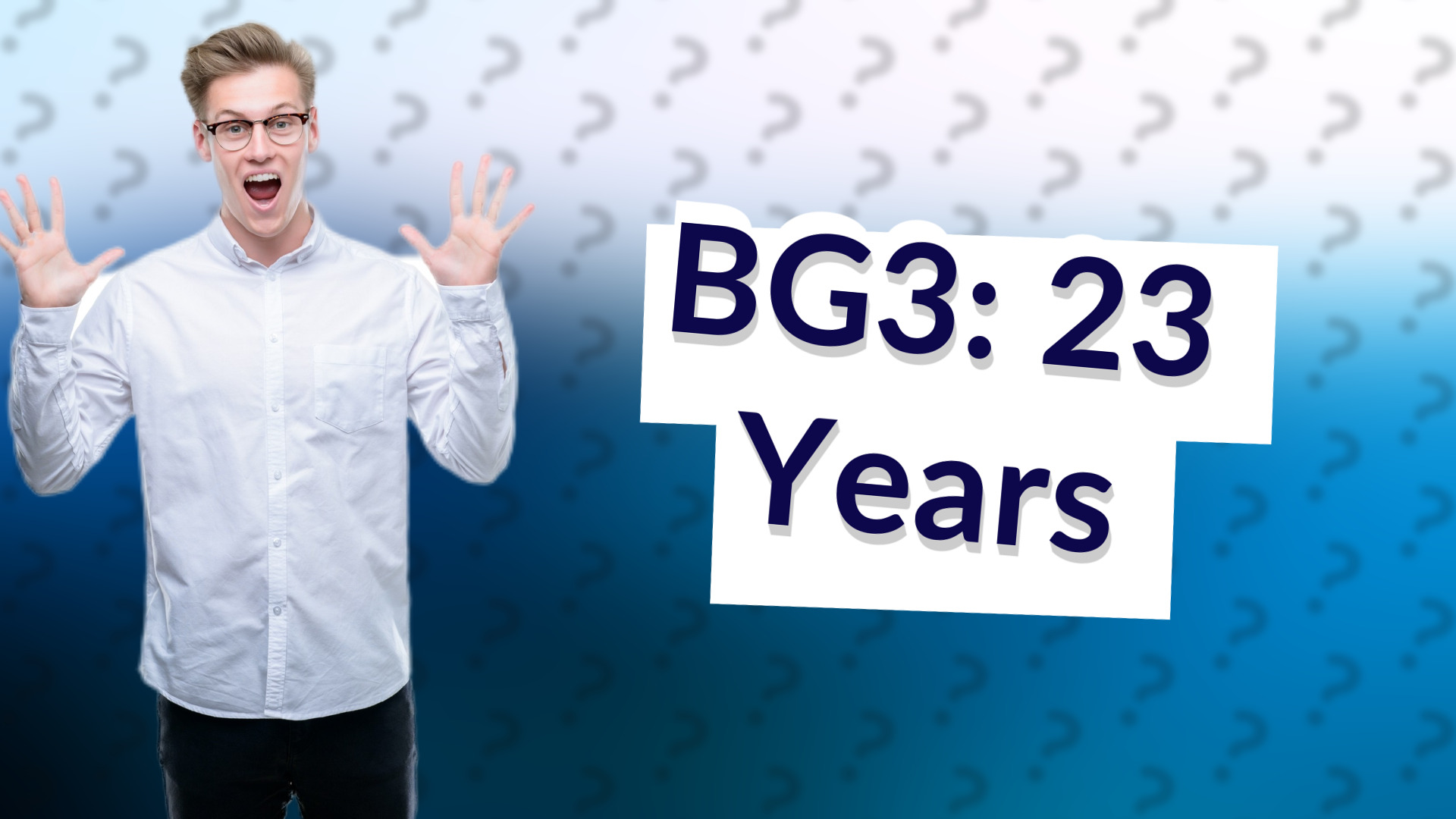 BG3: 23 Years