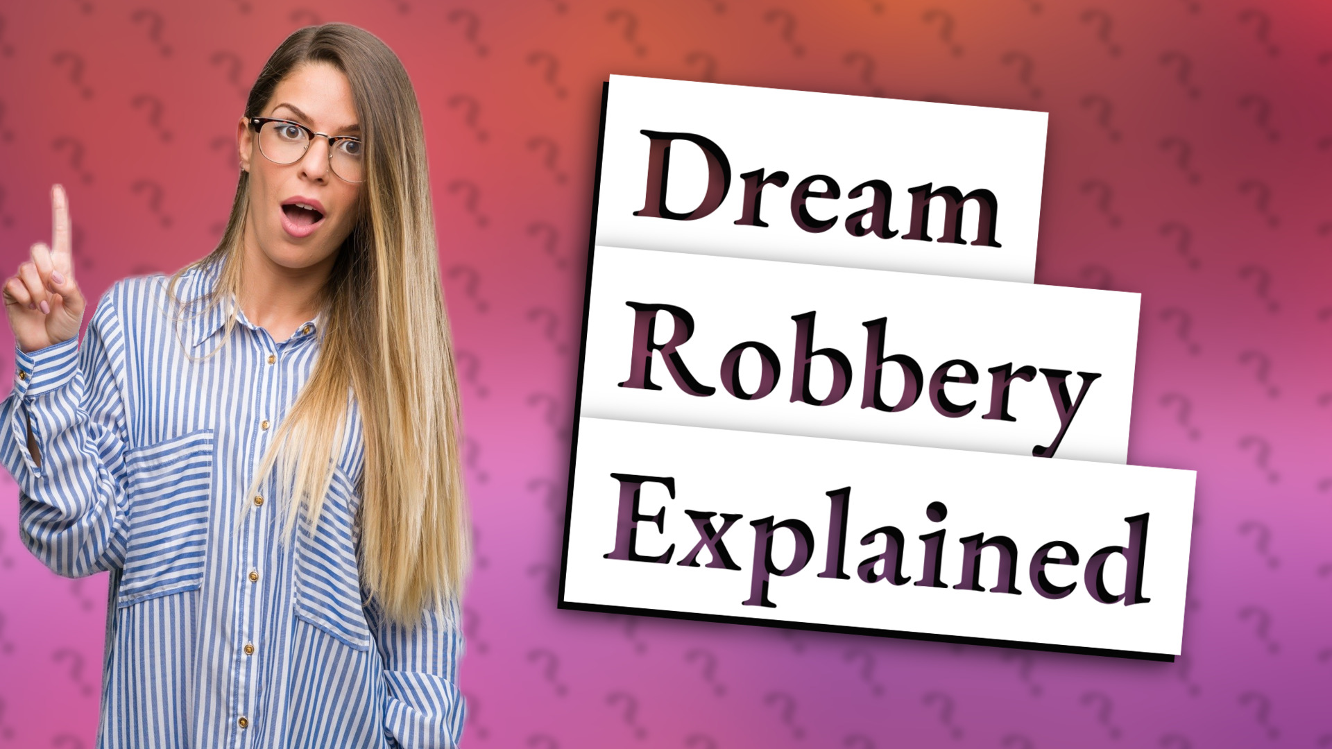 Dream Robbery Explained