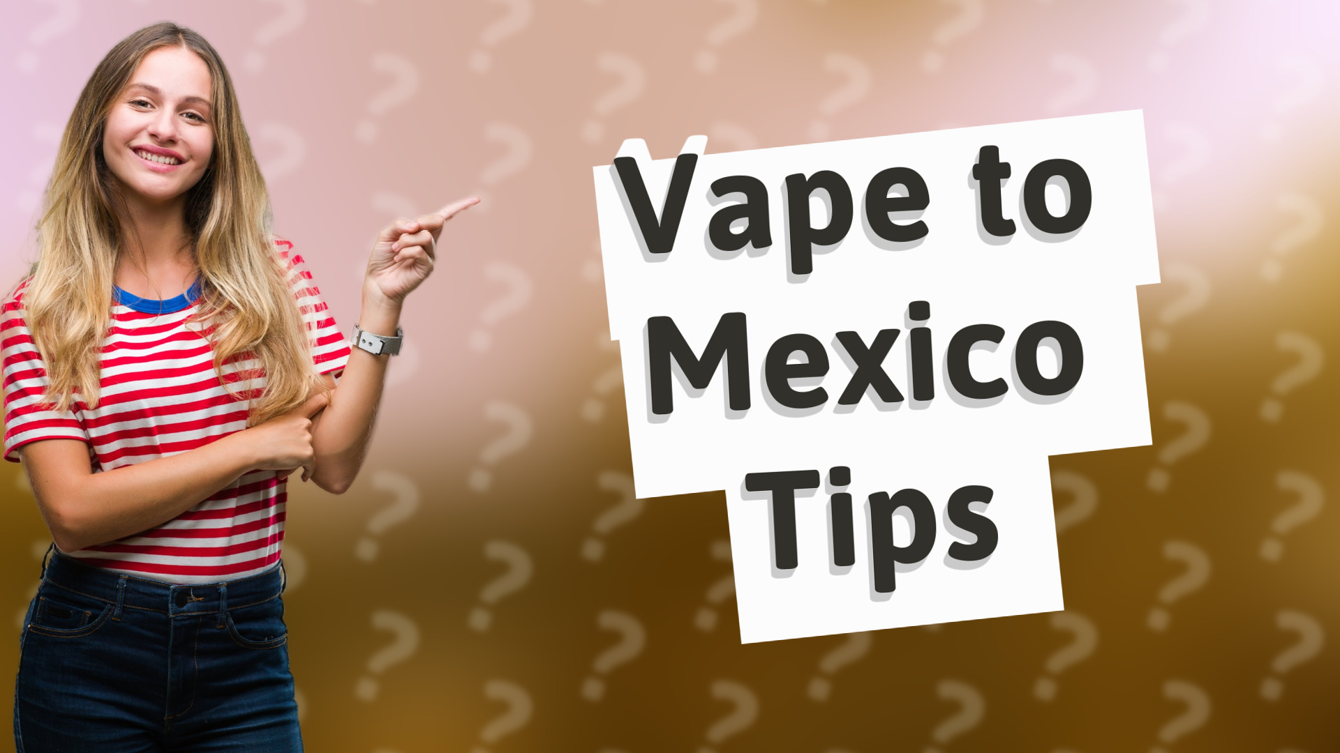 Vape to Mexico Tips