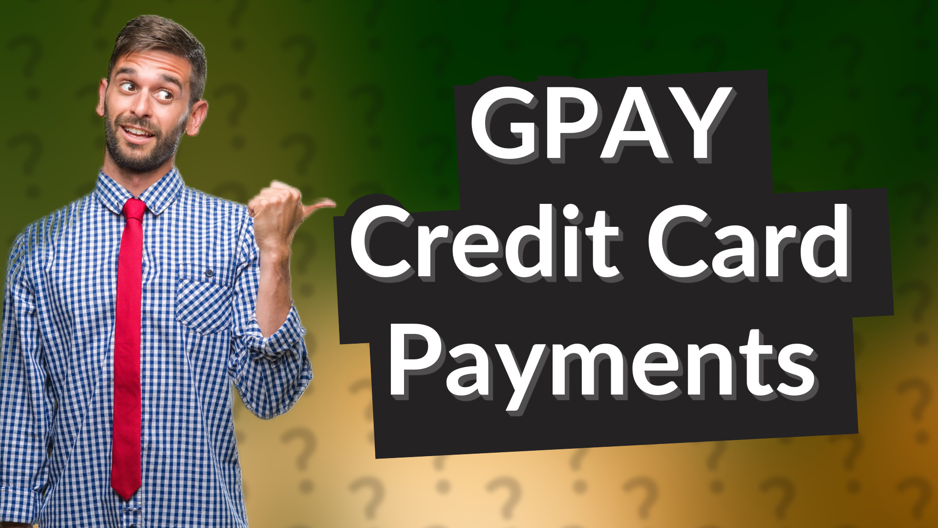 GPAY Credit Card Payments