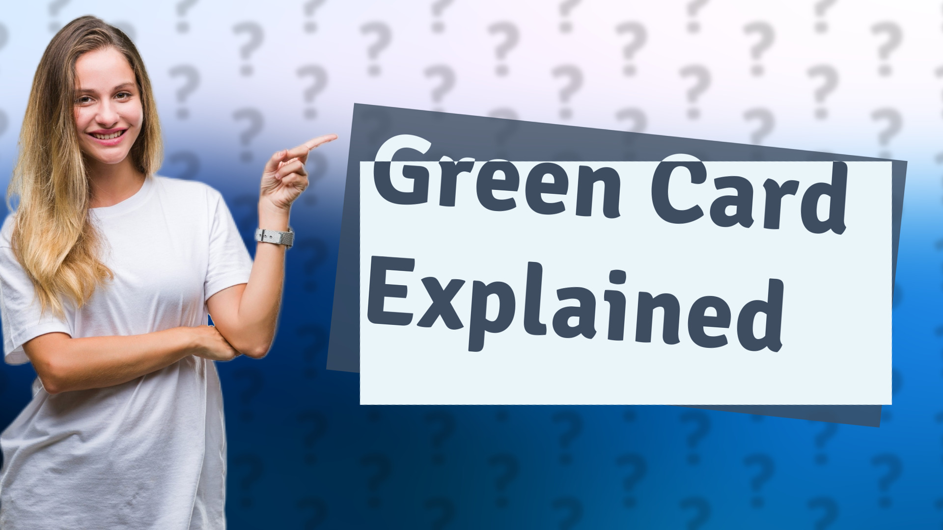 Green Card Explained