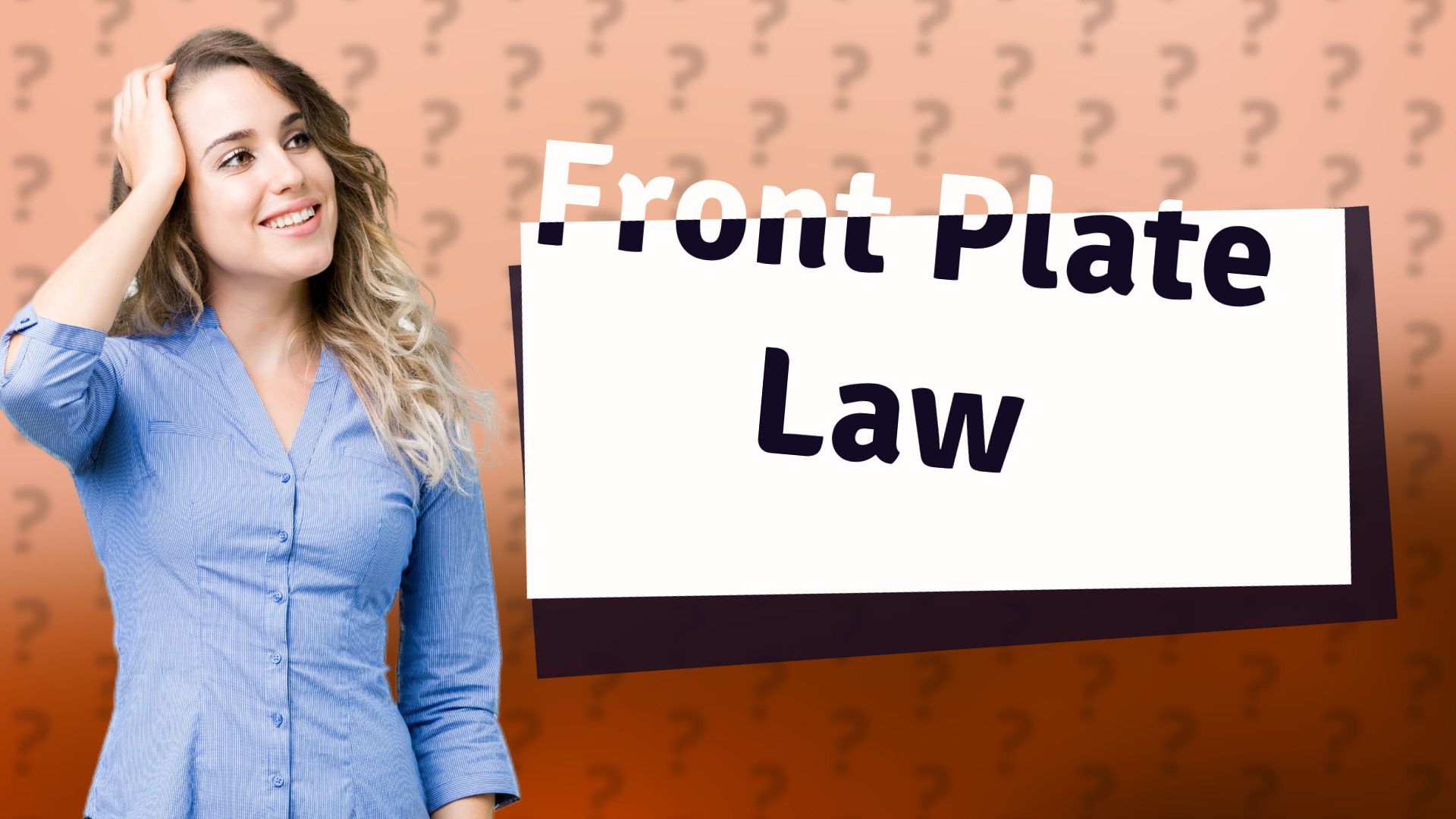 Front Plate Law