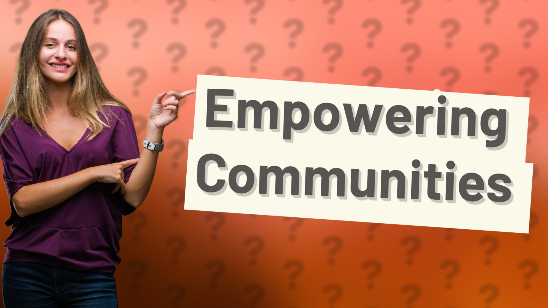 Empowering Communities