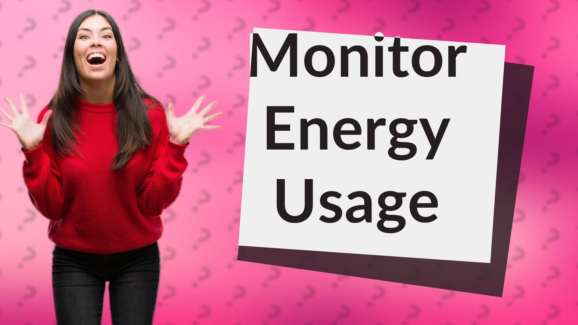 Monitor Energy Usage