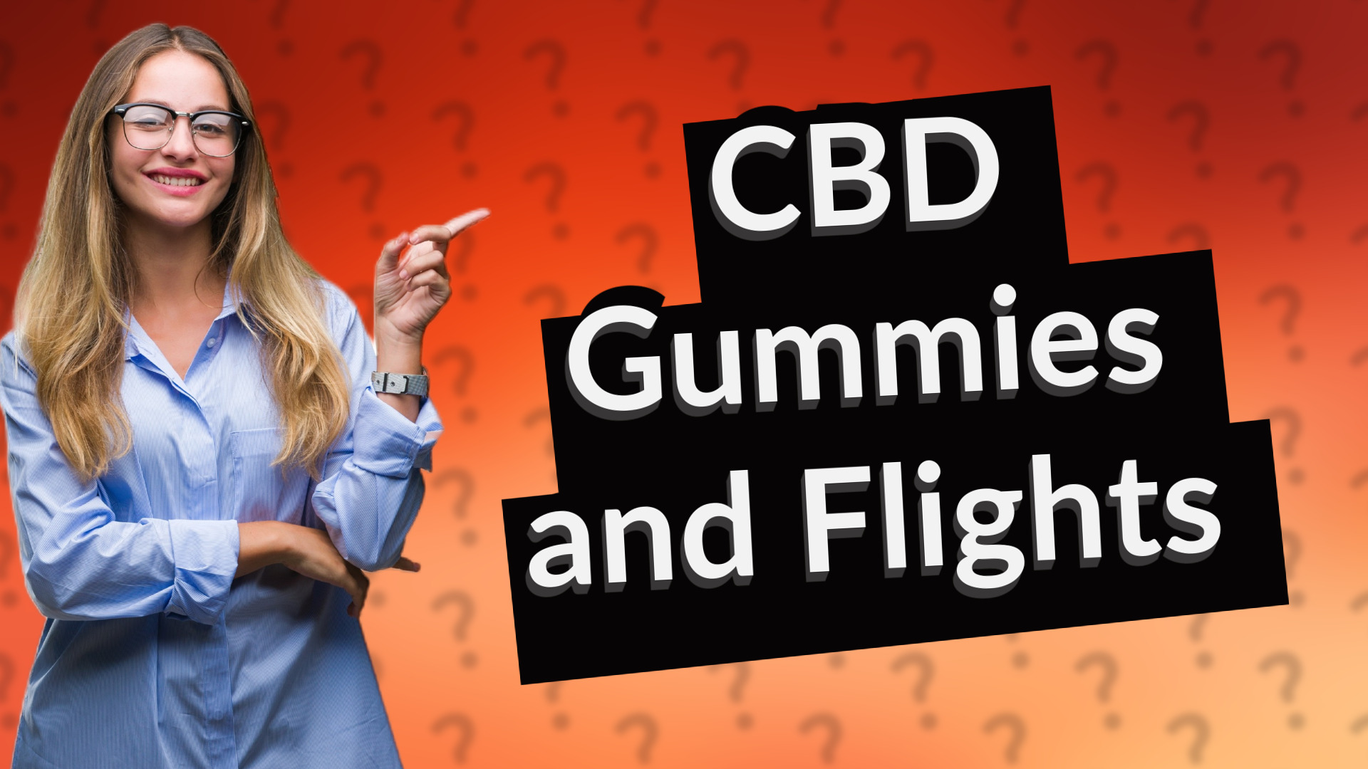 CBD Gummies and Flights