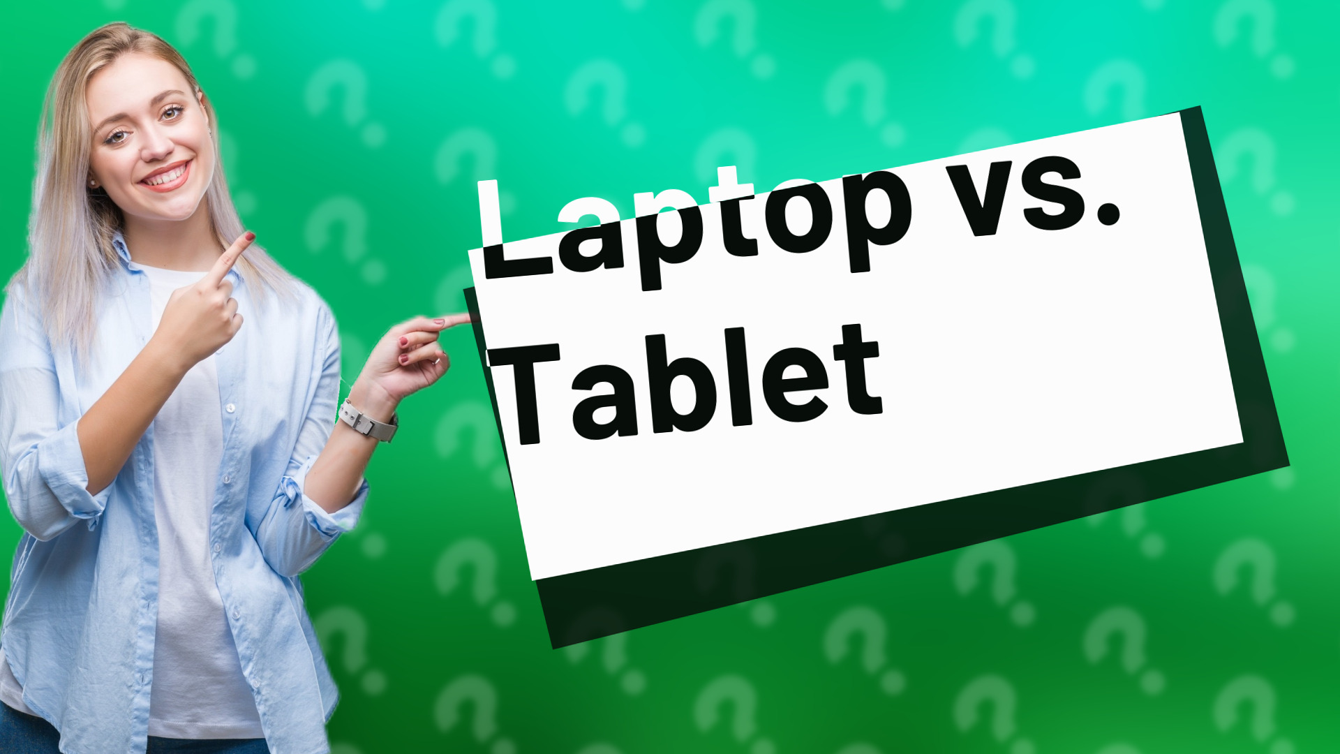 Laptop vs. Tablet