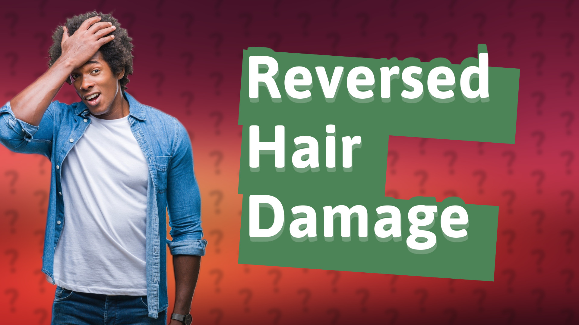 Reversed Hair Damage
