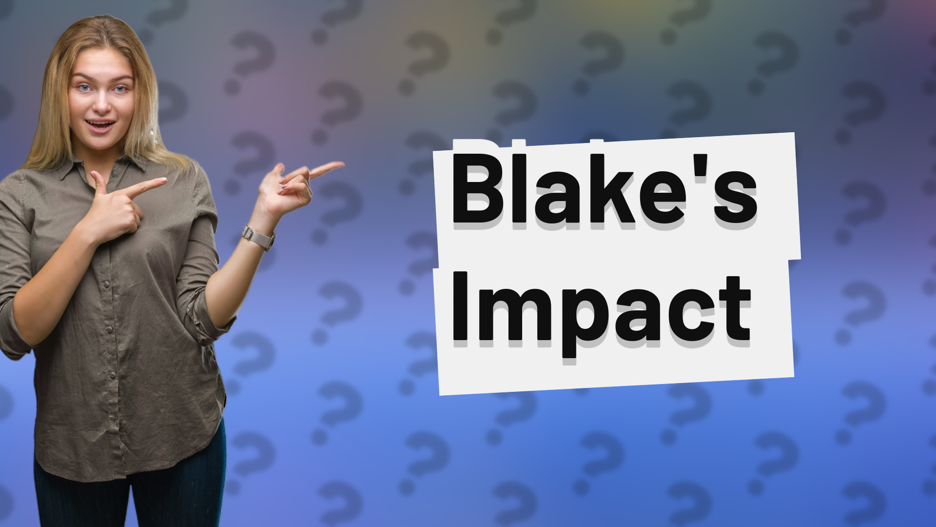 Blake's Impact