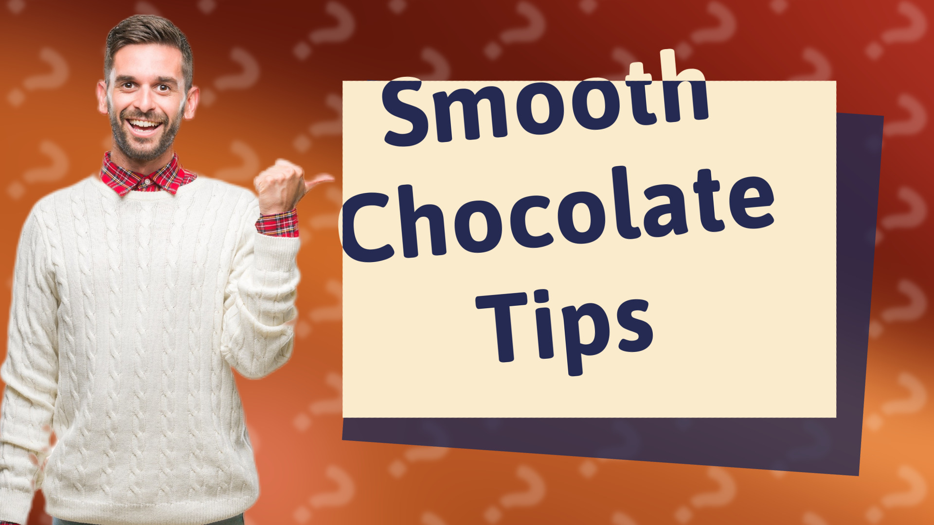 Smooth Chocolate Tips