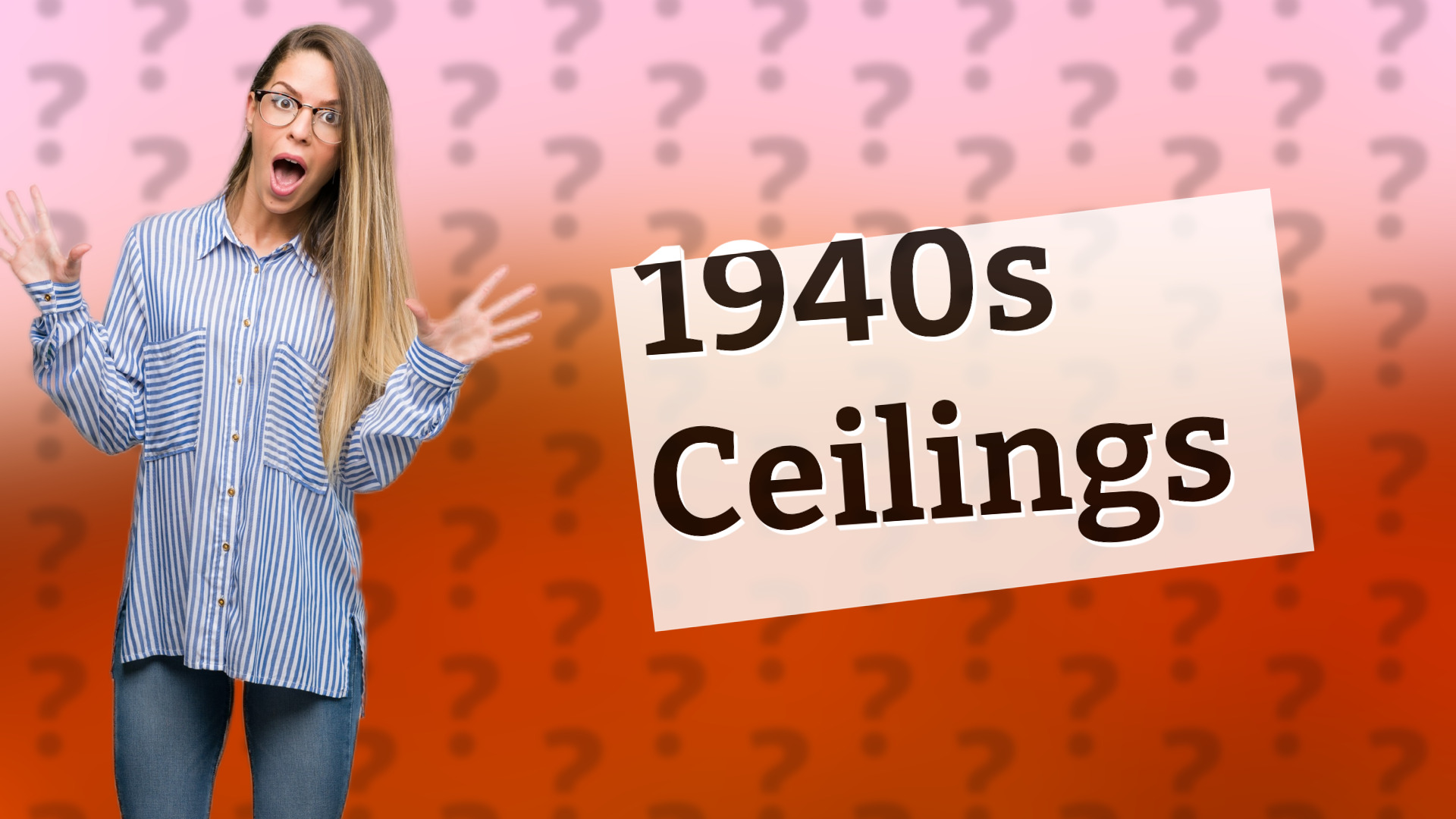 1940s Ceilings