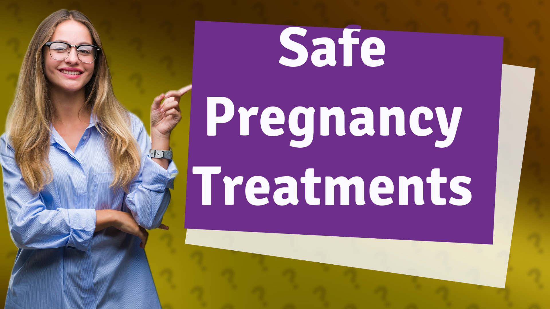 Safe Pregnancy Treatments