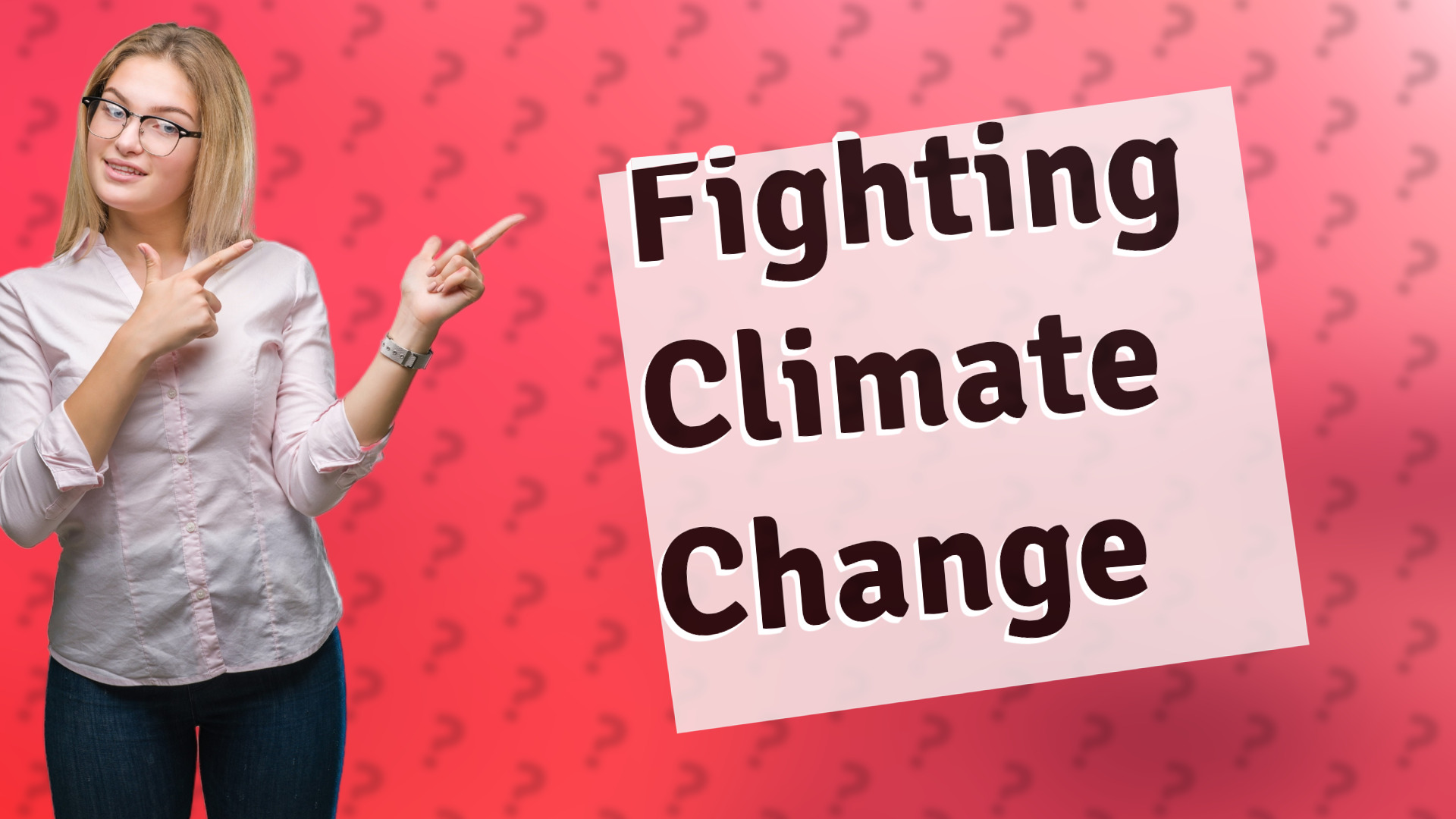 Fighting Climate Change