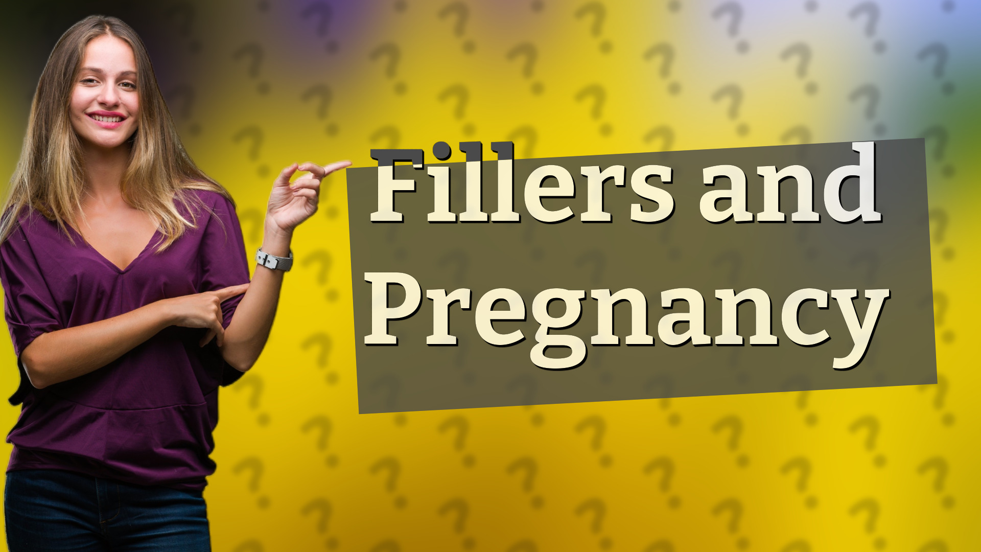 Fillers and Pregnancy