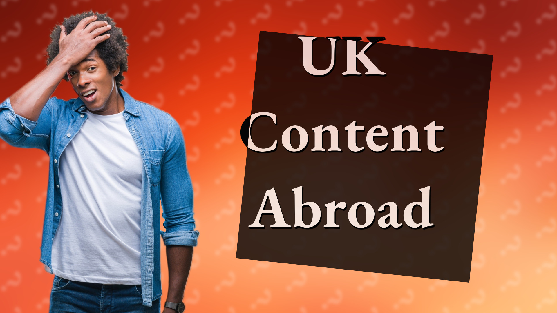 UK Content Abroad