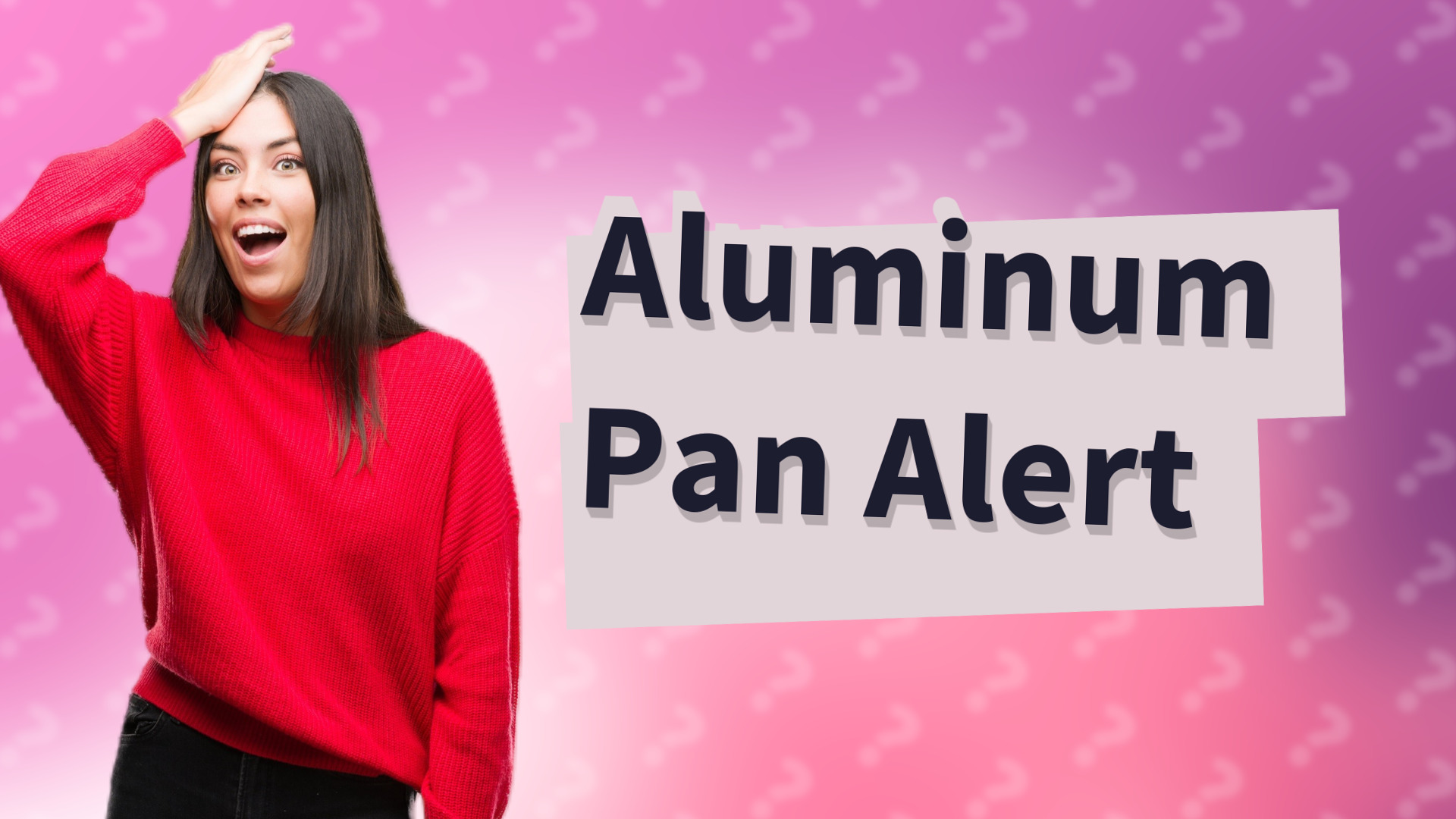 Aluminum Pan Alert