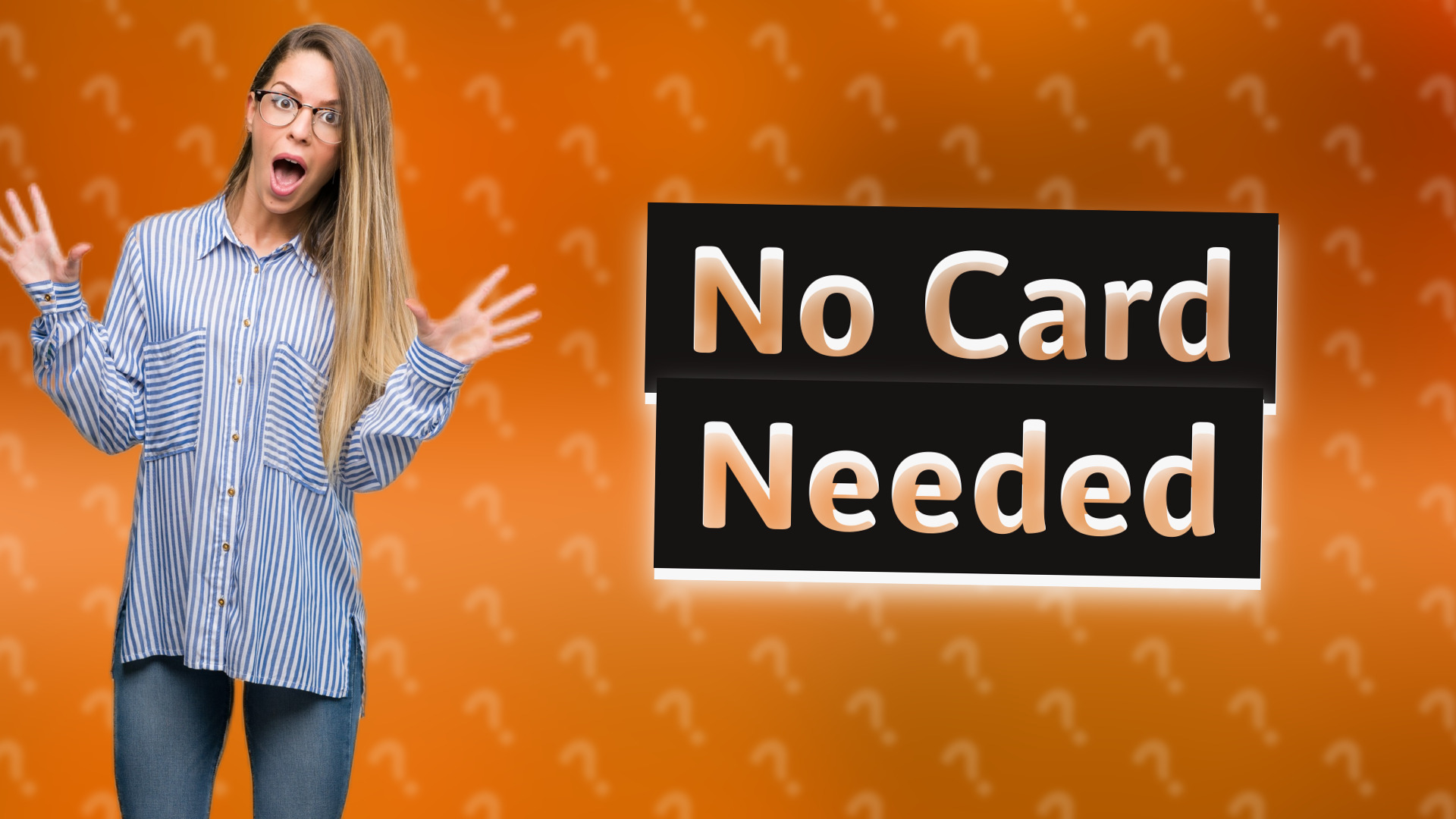 No Card Needed