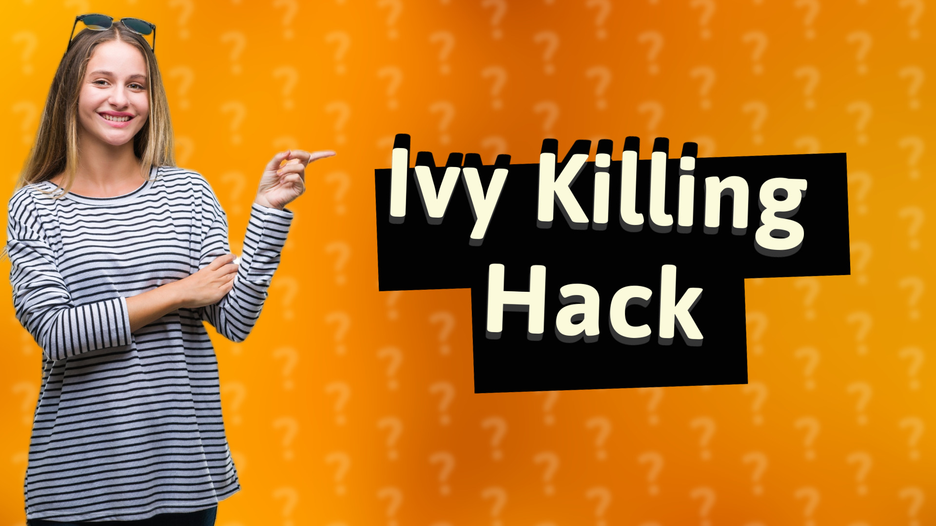 Ivy Killing Hack