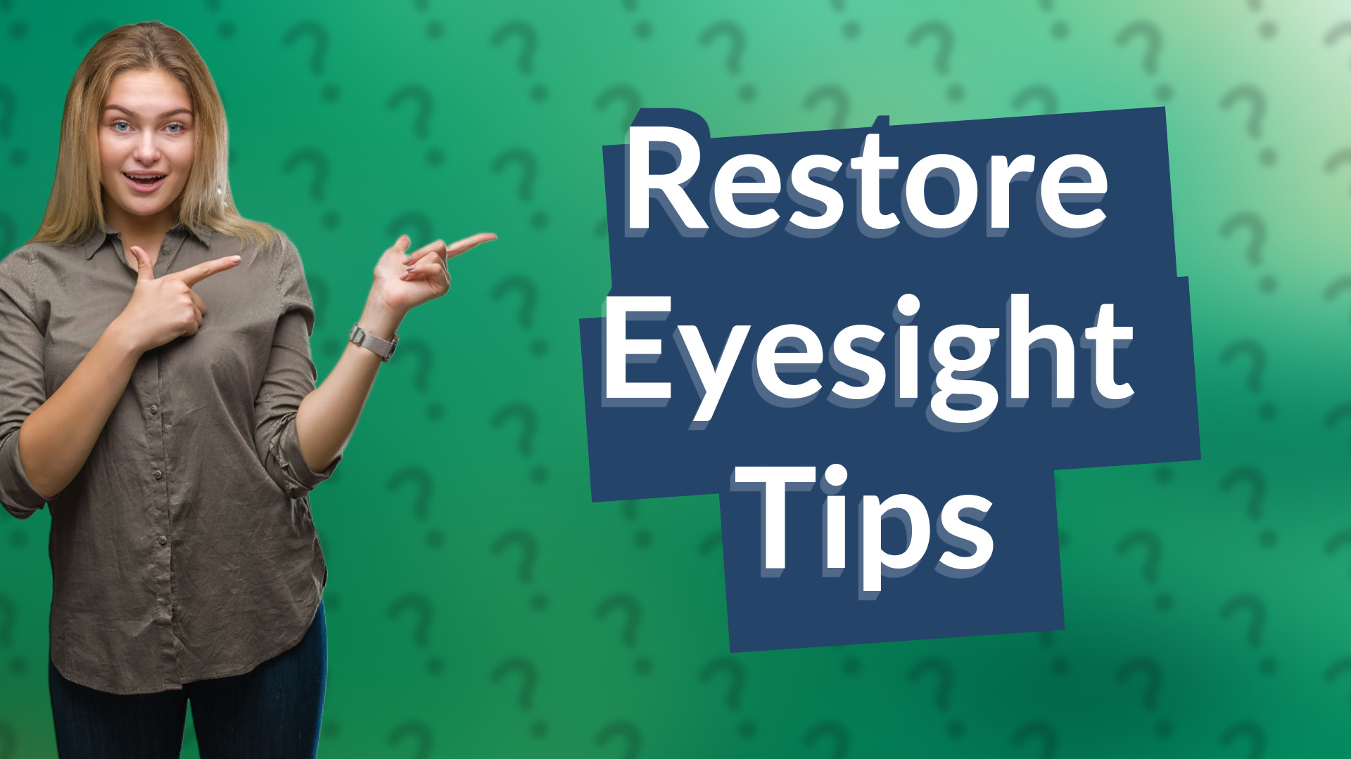 Restore Eyesight Tips