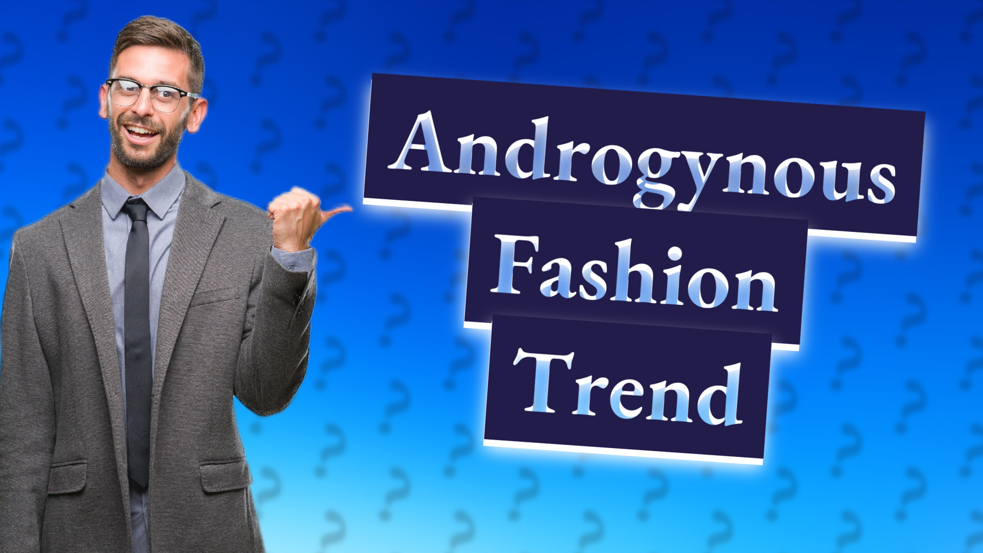 Androgynous Fashion Trend