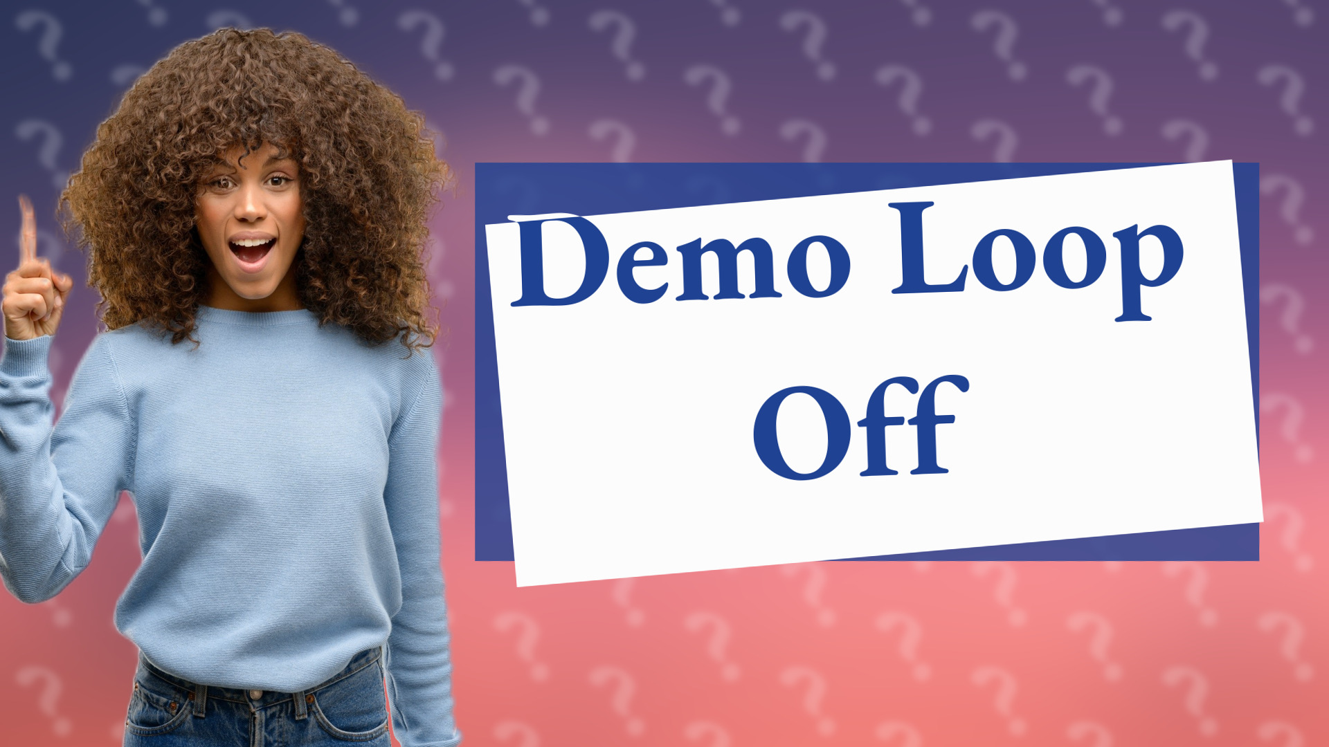 Demo Loop Off