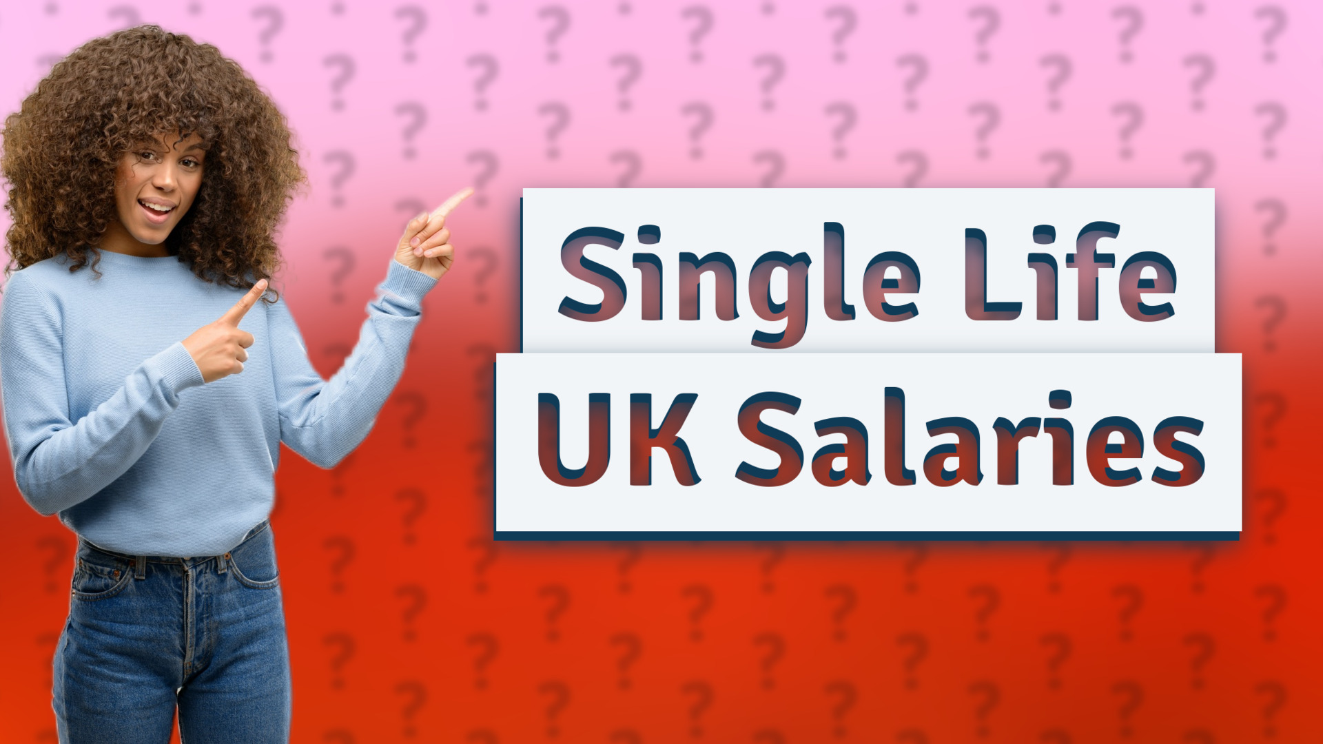 Single Life UK Salaries