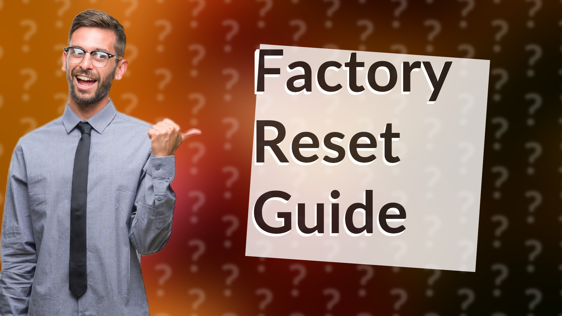 Factory Reset Guide