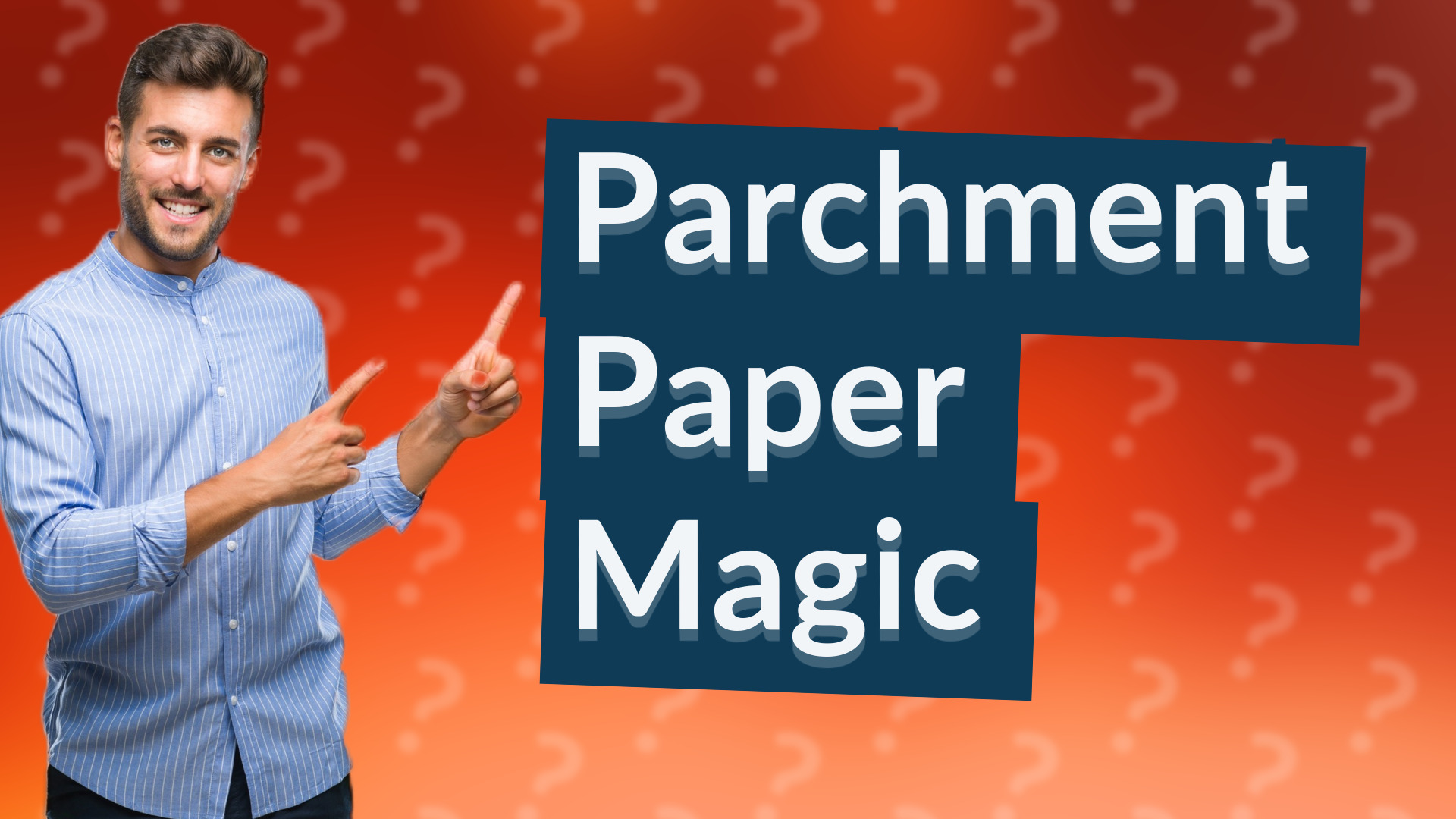 Parchment Paper Magic