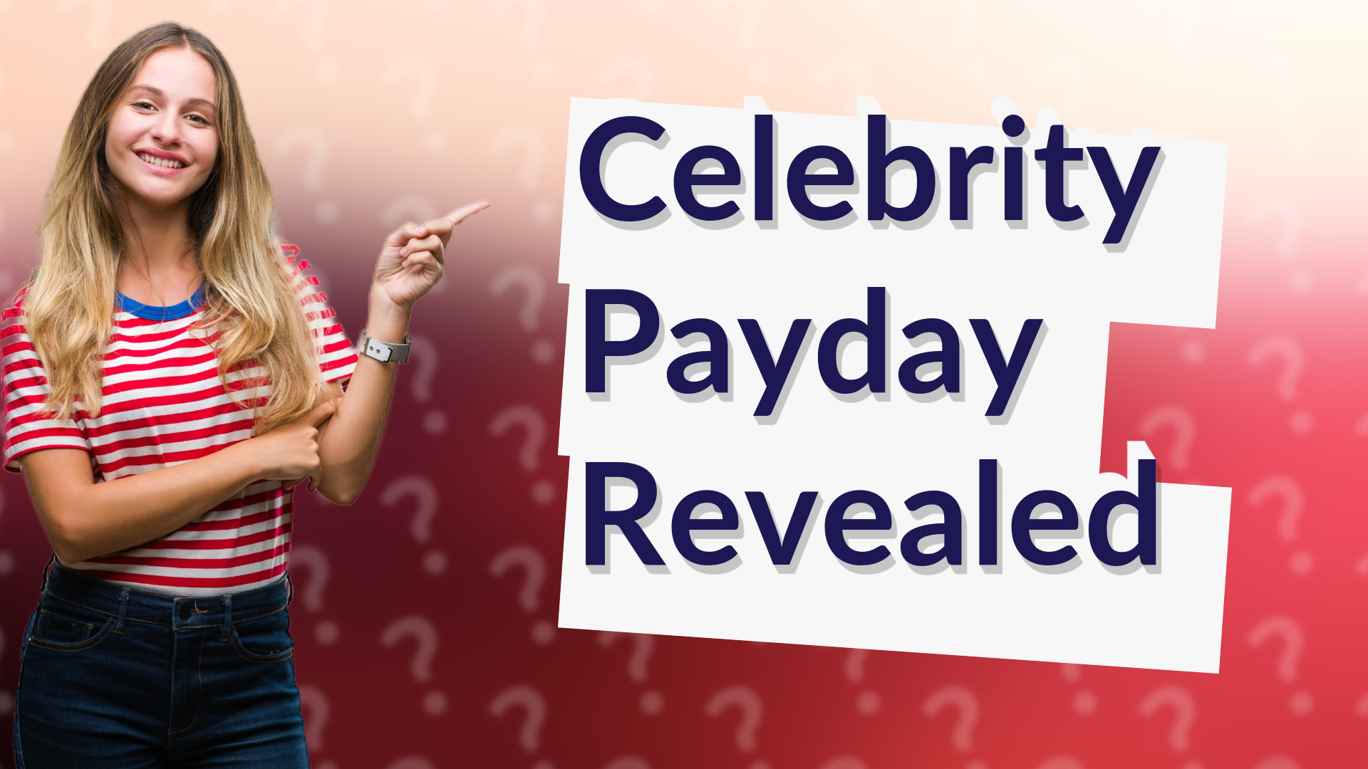 Celebrity Payday Revealed