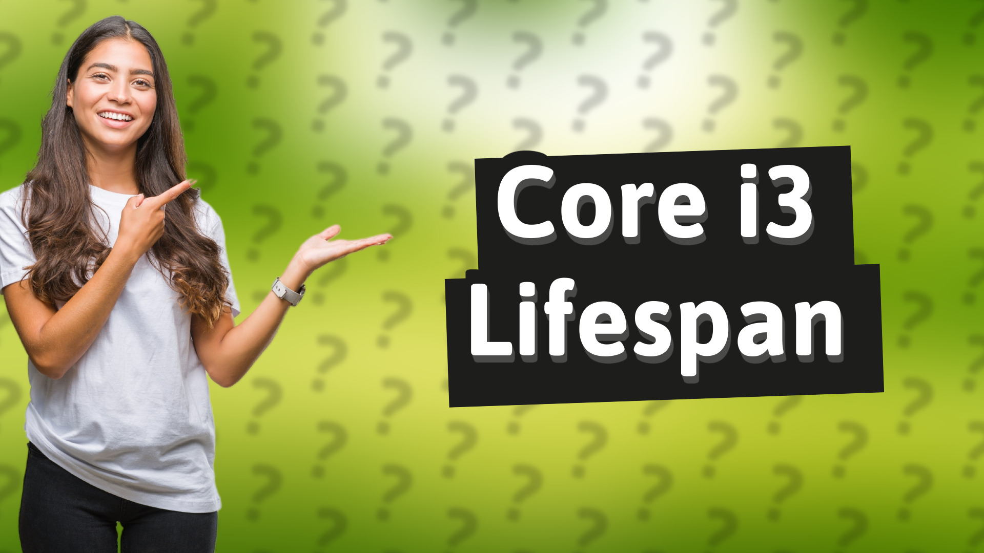 Core i3 Lifespan