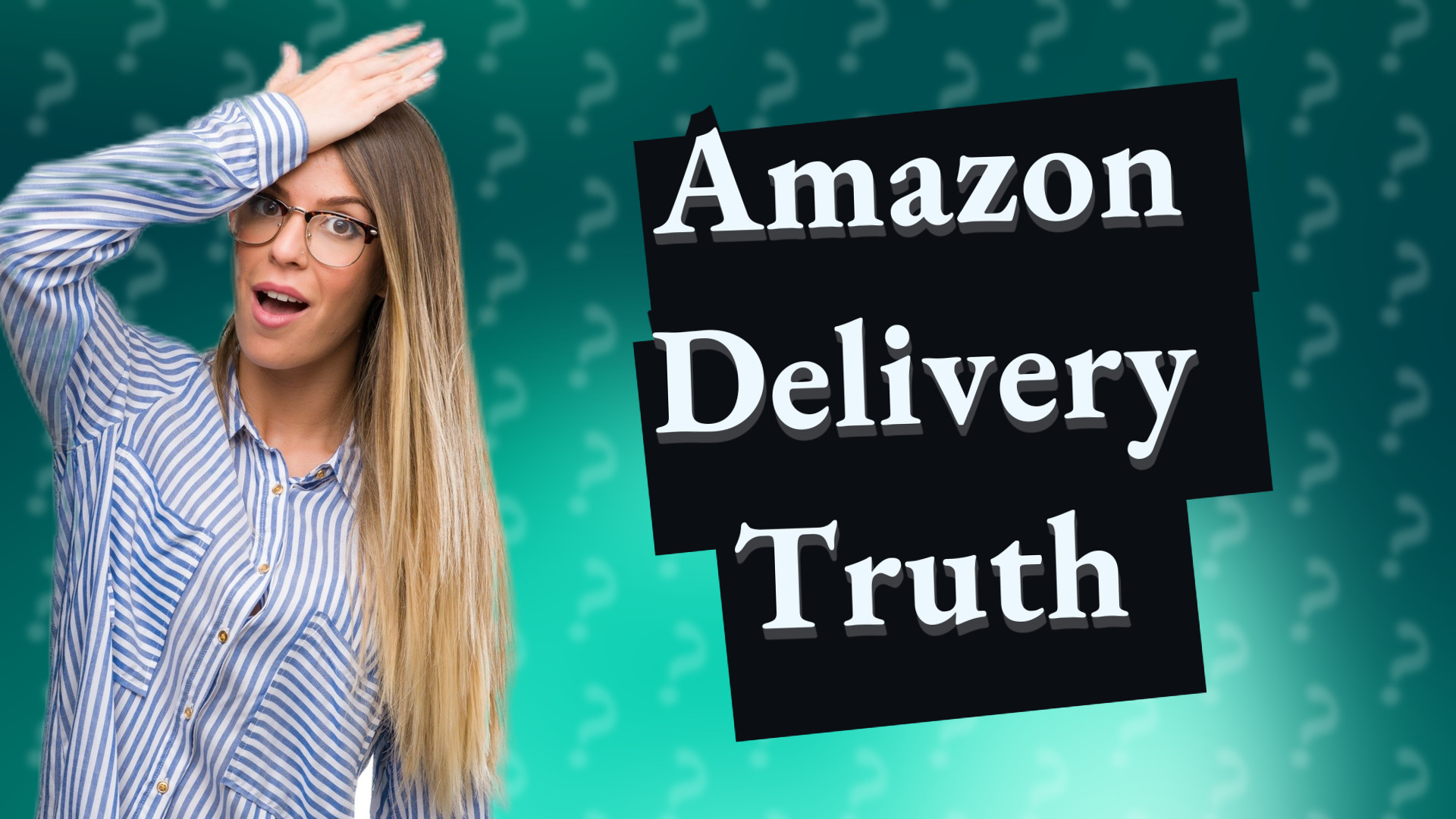 Amazon Delivery Truth