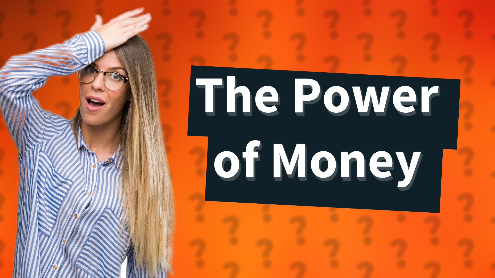 The Power of Money