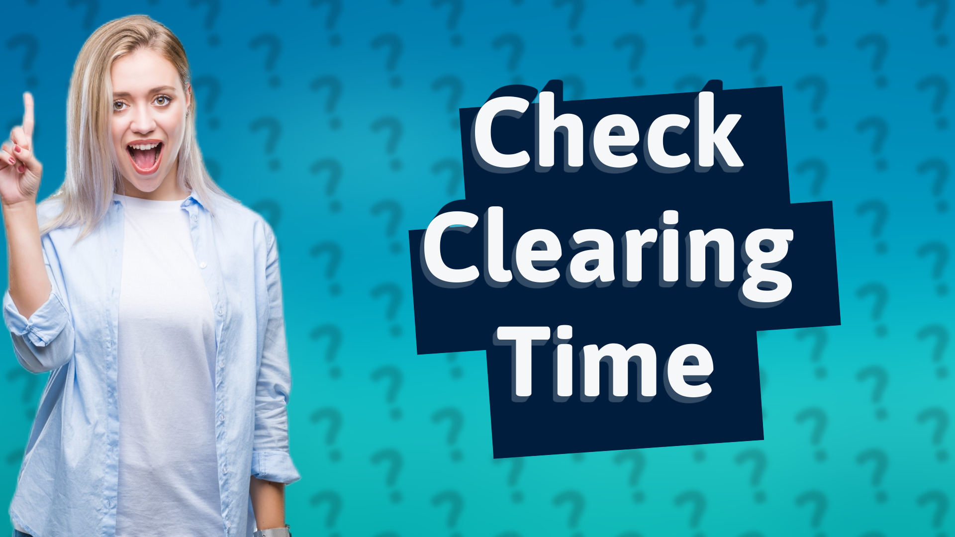 Check Clearing Time
