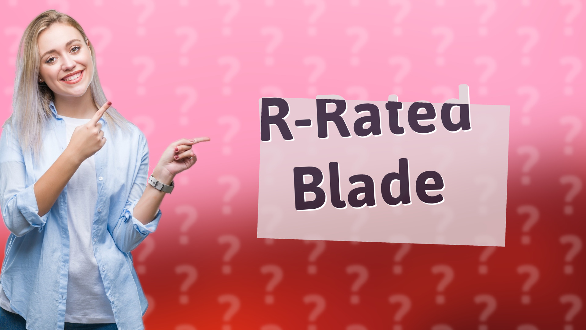 R-Rated Blade