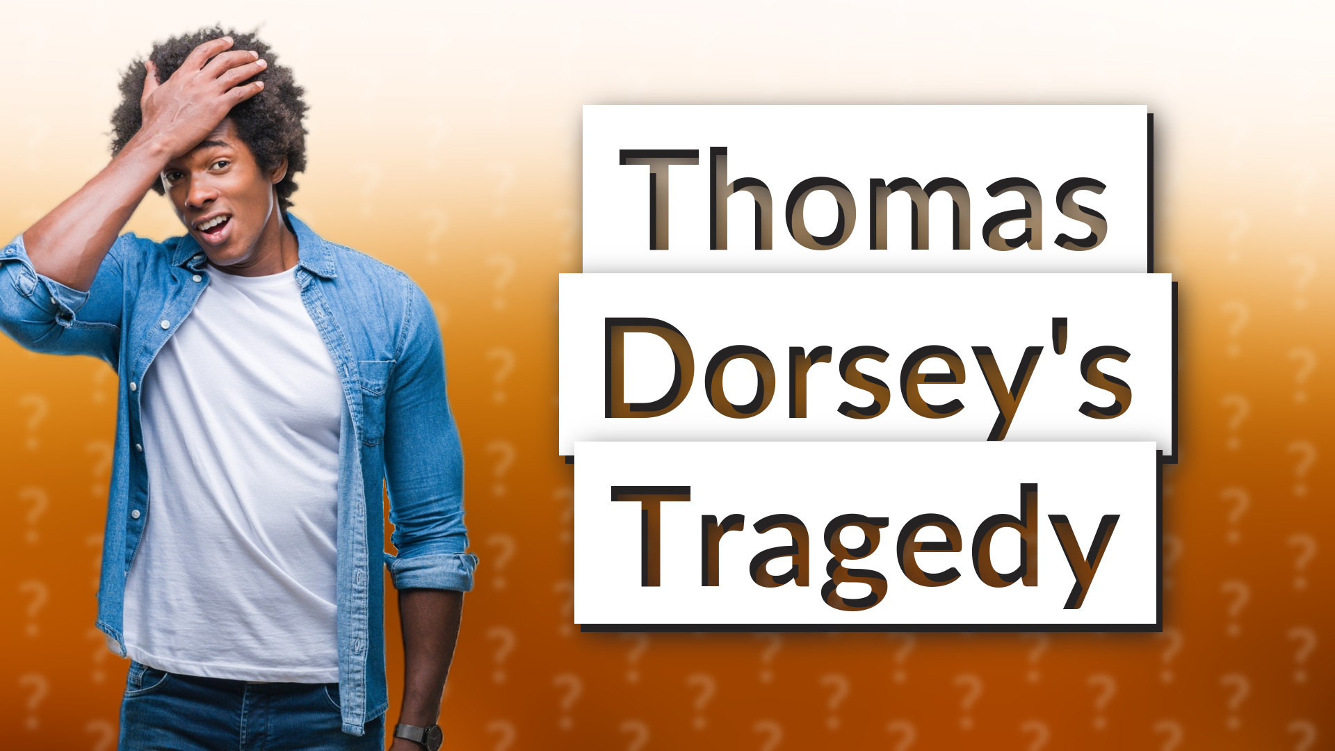 Thomas Dorsey's Tragedy
