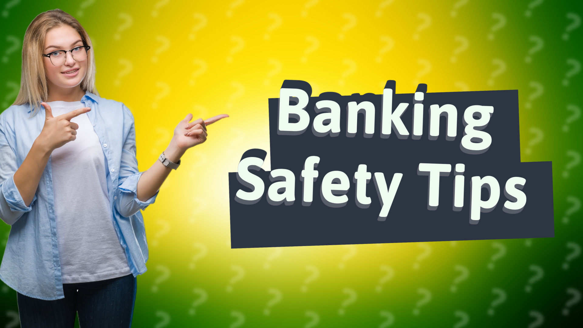 Banking Safety Tips