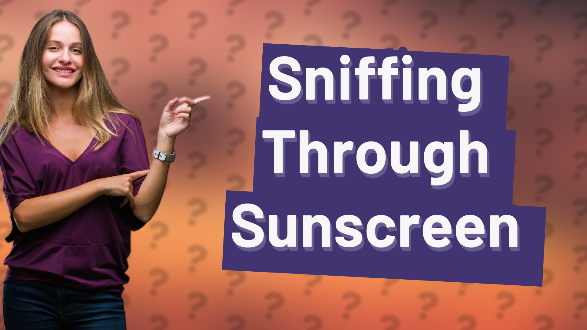 Sniffing Through Sunscreen
