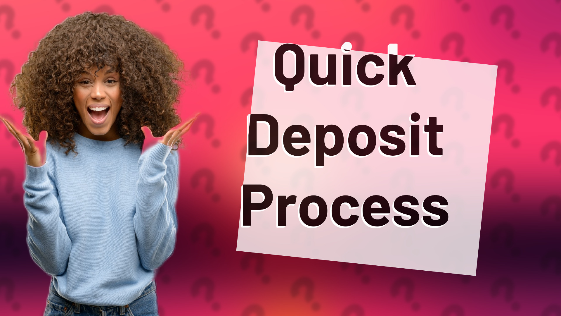 Quick Deposit Process