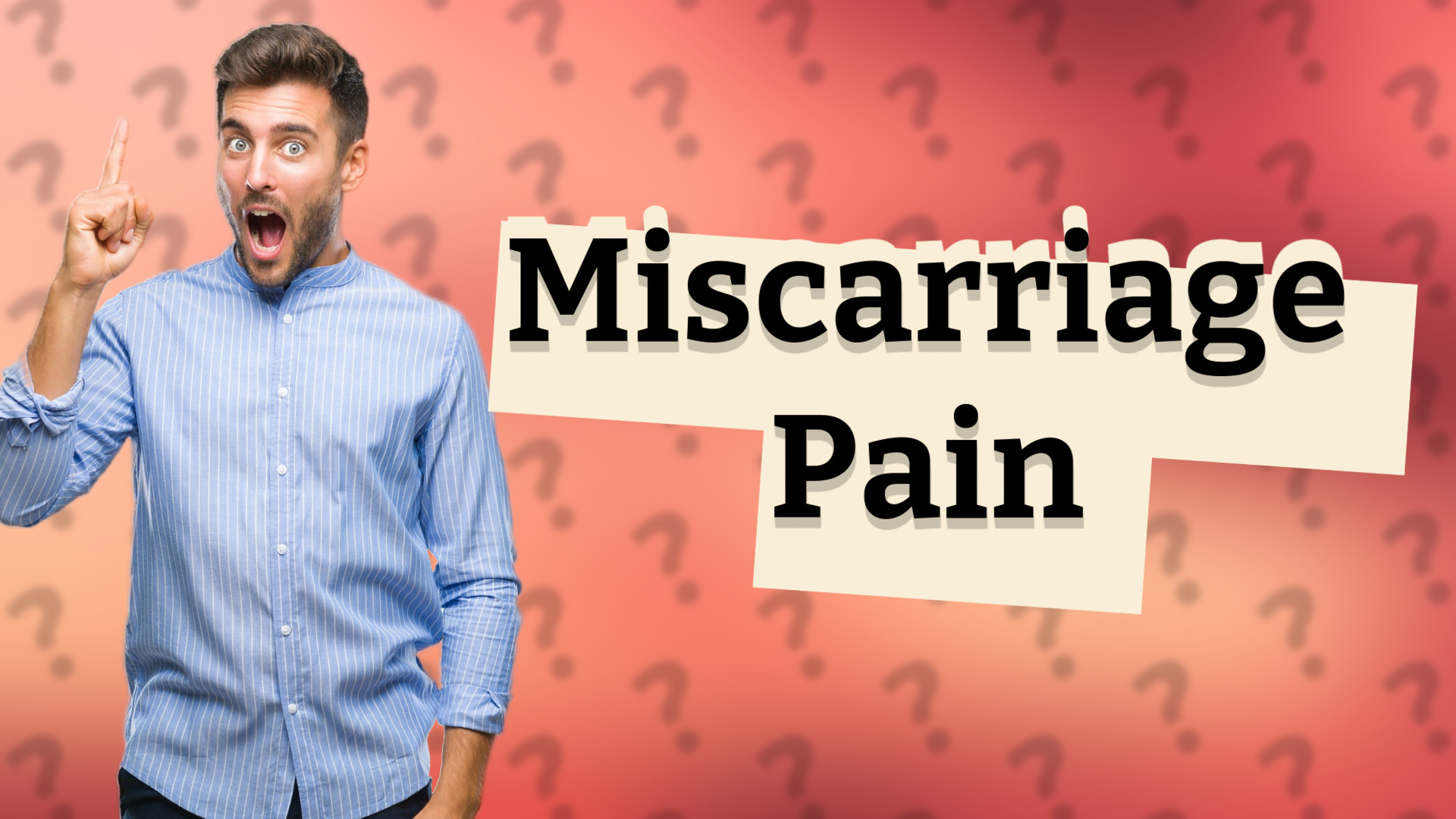 Miscarriage Pain