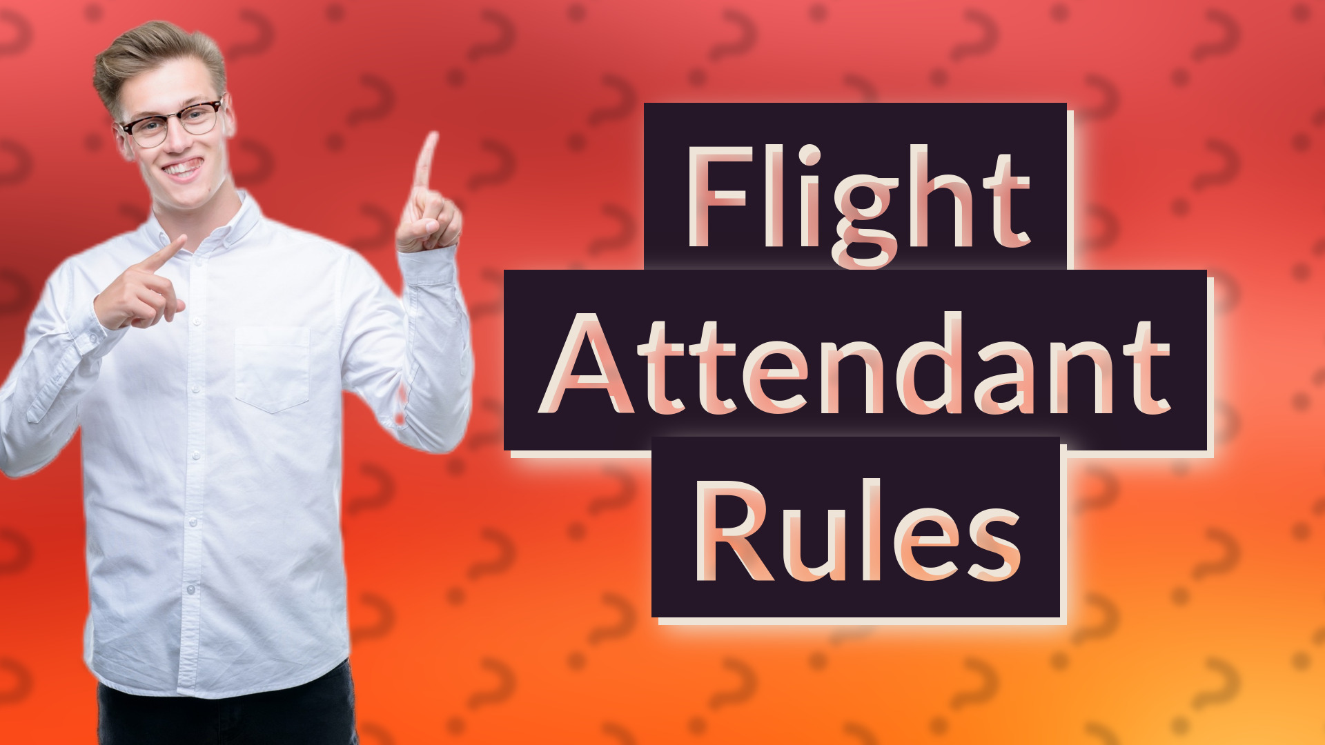 Flight Attendant Rules