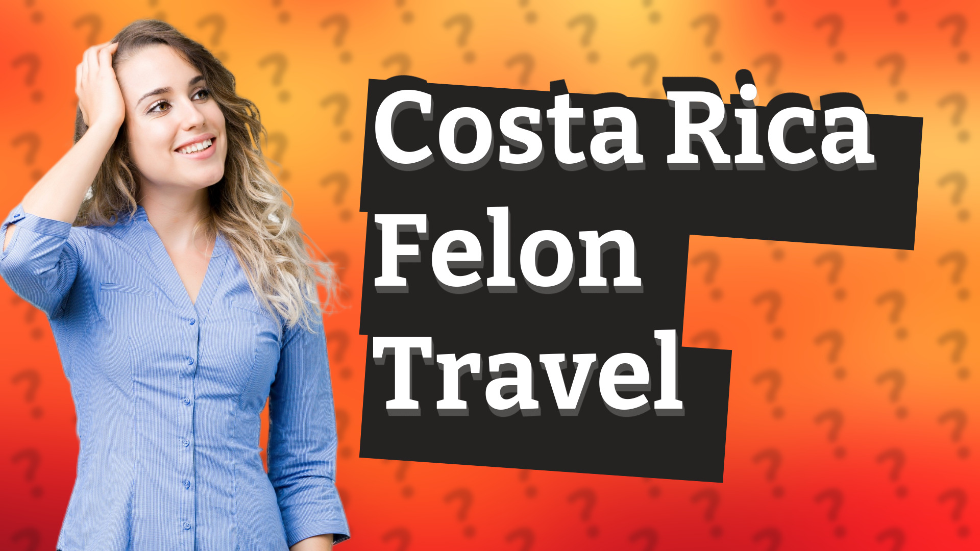 Costa Rica Felon Travel