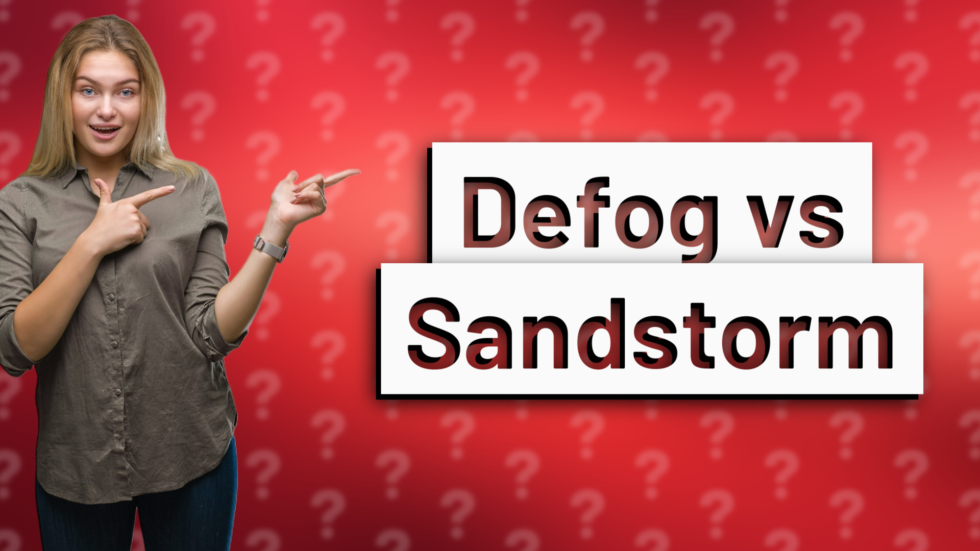 Defog vs Sandstorm