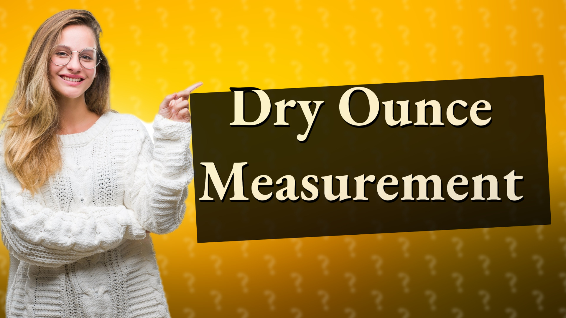 Dry Ounce Measurement