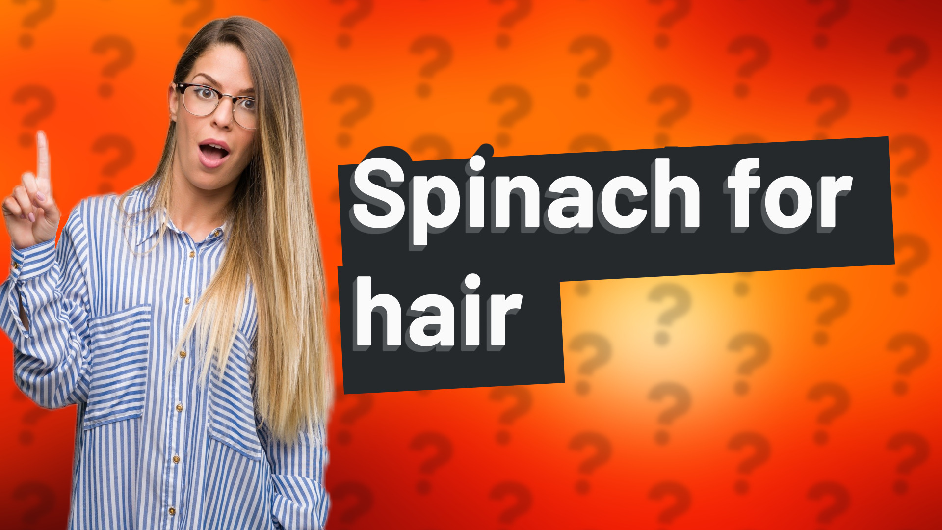 Spinach for hair