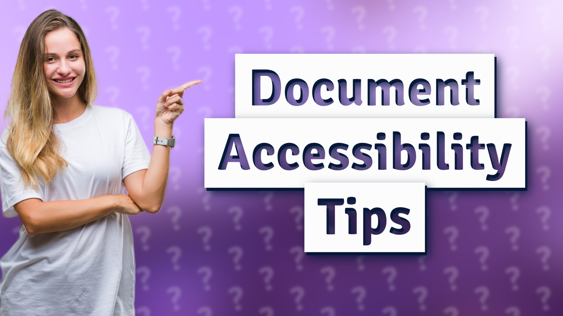 Document Accessibility Tips